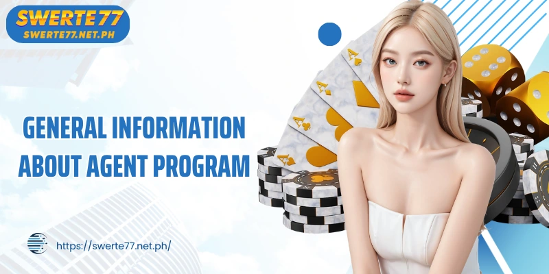 General information about Agent Program