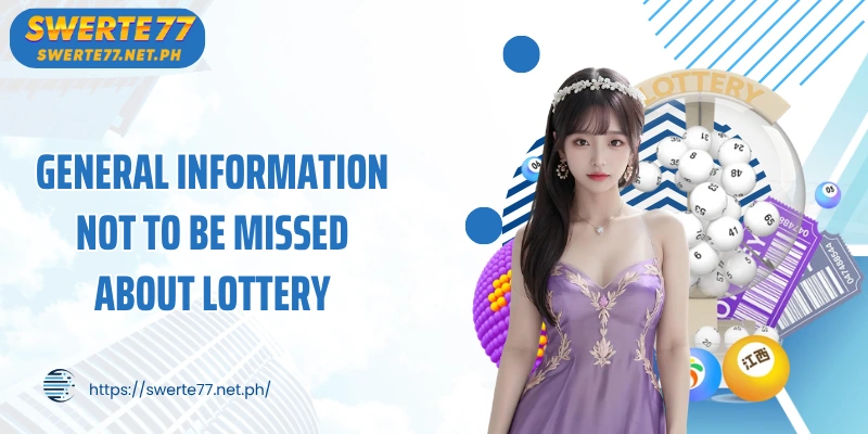 General information not to be missed about Lottery