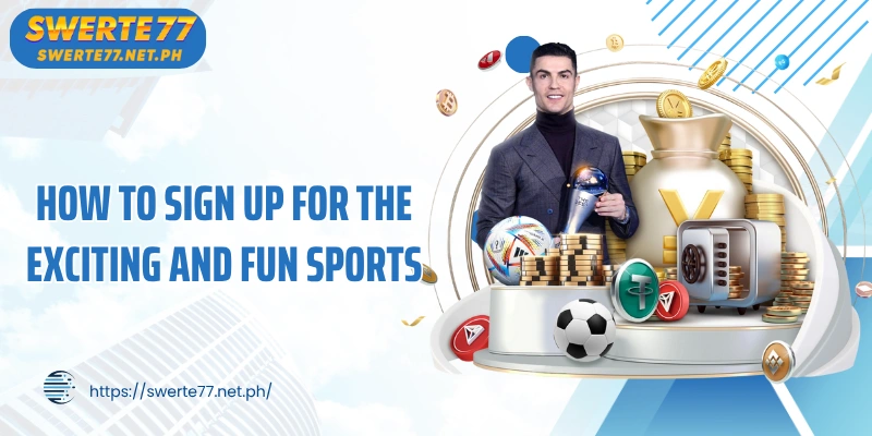 How to sign up for the exciting and fun Sports