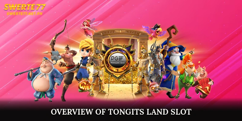 Overview of Tongits Land Slot