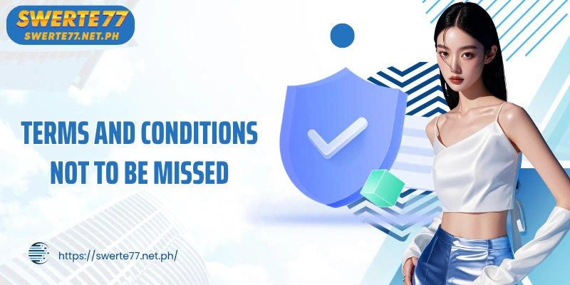 Terms and conditions not to be missed when participatingTerms and Conditions