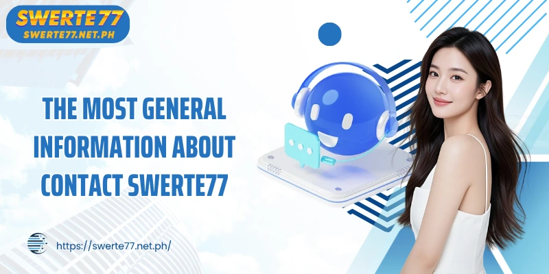 The most general information about Contact SWERTE77