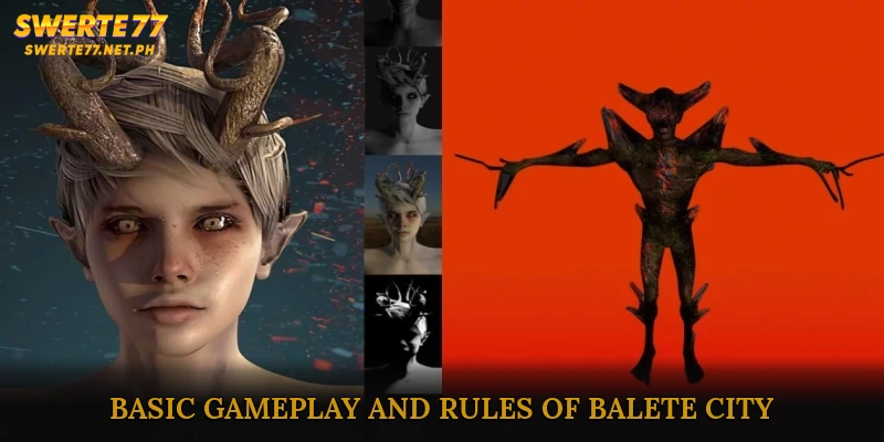 Basic Gameplay and Rules of Balete City