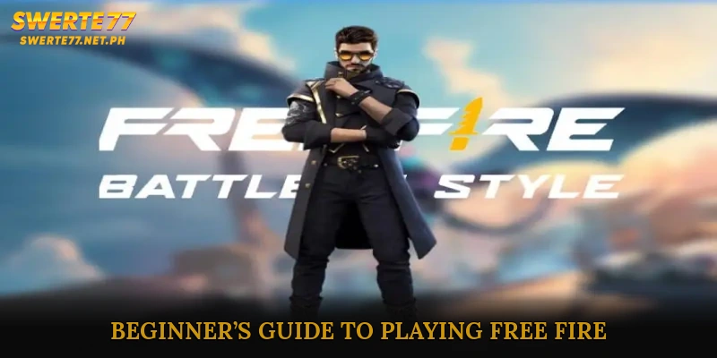 Beginner’s Guide to Playing Free Fire