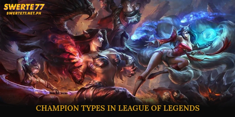 Champion Types in League of Legends