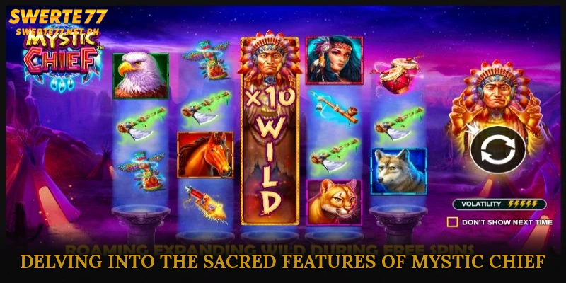 Delving into the Sacred Features of Mystic Chief
