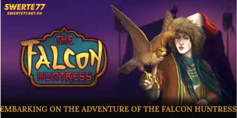 Embarking on the Adventure of The Falcon Huntress