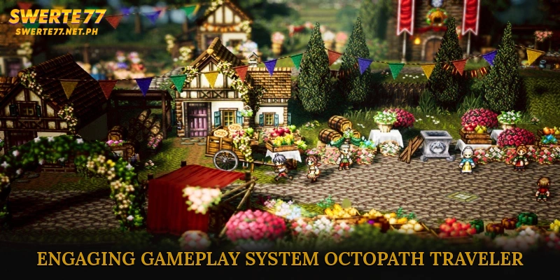 Engaging Gameplay System Octopath Traveler