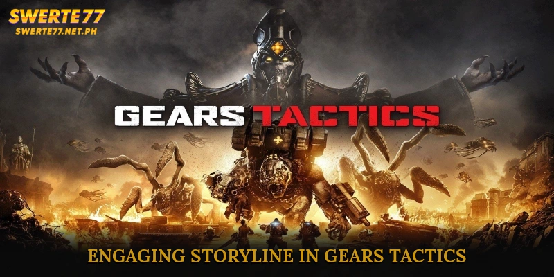 Engaging Storyline in Gears Tactics