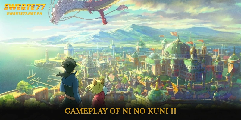 Gameplay of Ni no Kuni II – A Multifaceted Experience