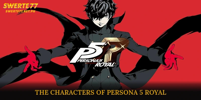 The Characters of Persona 5 Royal