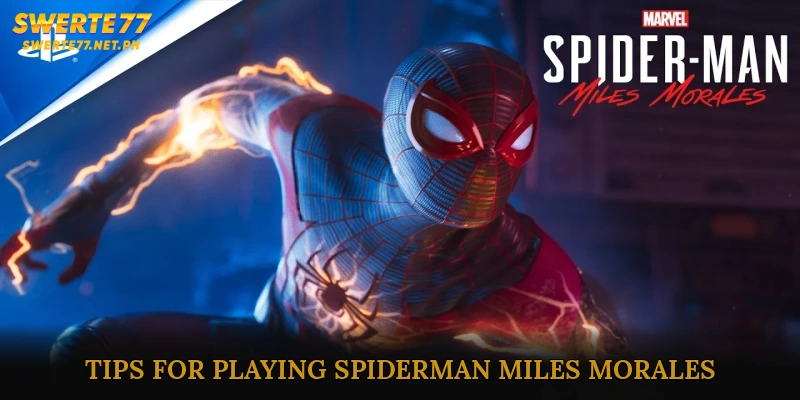 Effective Tips for Playing Spider-Man Miles Morales