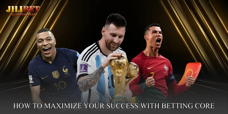 How to Maximize Your Success with Betting Core System