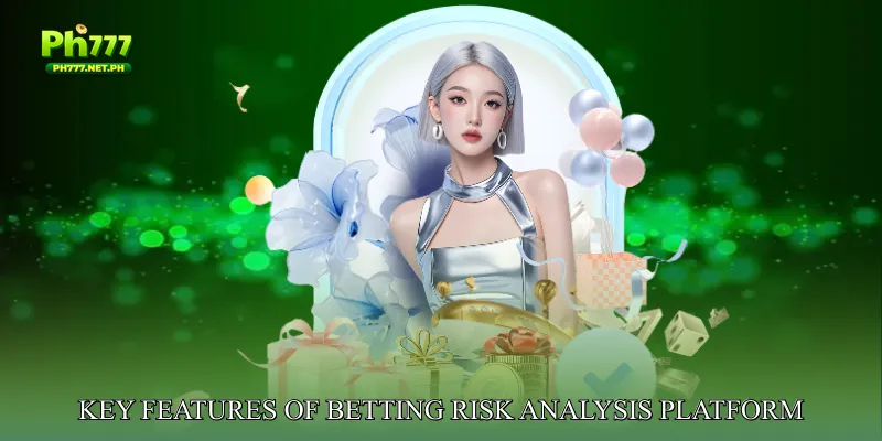 Key Features of Betting Risk Analysis Platform